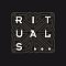 RITUALS
